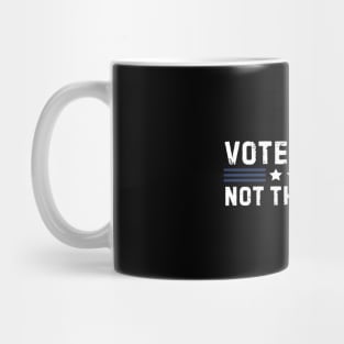 Vote For Joe Not The Psycho 2024 Mug